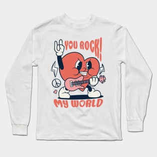 you rock my world Long Sleeve T-Shirt